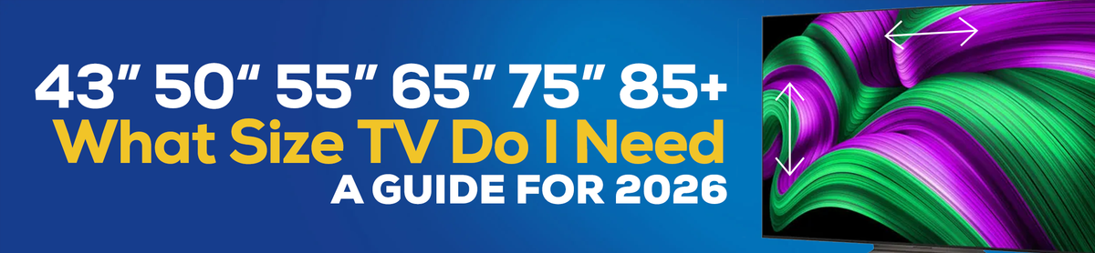 What Size TV Do I Need? A Complete Guide (2026)